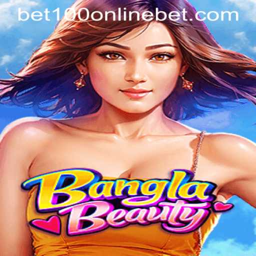 Unveiling BanglaBeauty: The Exciting New Game on BET100 Online Casino
