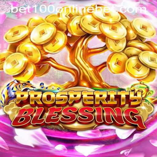 Exploring ProsperityBlessing at BET100 Online Casino