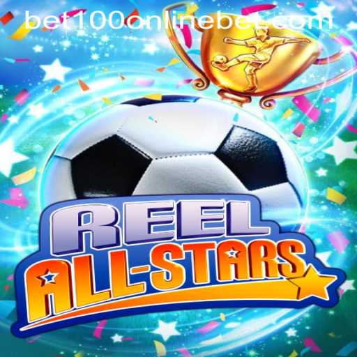 Discover the Thrilling World of ReelAllStars at BET100 Online Casino