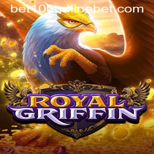 RoyalGriffin: A Thrilling Adventure in the World of BET100 Online Casino