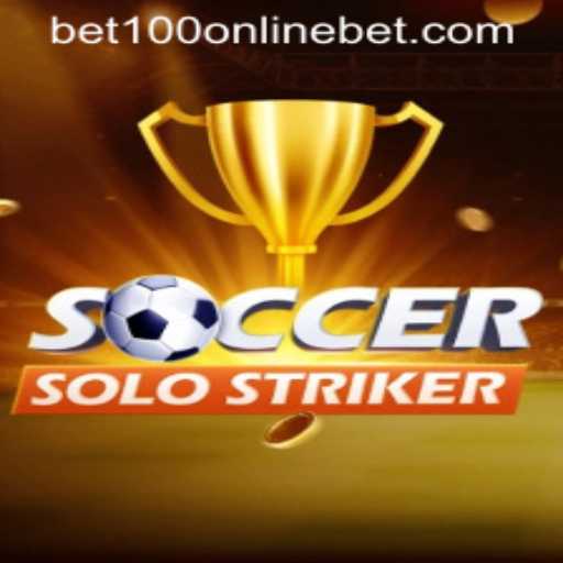 SoccerSoloStriker: The Ultimate Gaming Experience and Connection to BET100 Online Casino